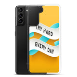 Samsung Mobile Case "Try Hard Everyday" Motivational Phone Case