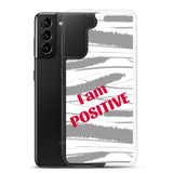 Samsung Phone Case "I am Positive" Motivational Mobile Case