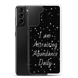 Samsung Galaxy Case "I am Attracting abundance, Daily" Motivational Quote phone Case