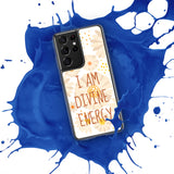 Samsung Mobile Case " I am Divine Energy" Motivational Phone Case