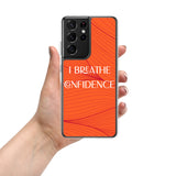 Samsung Mobile Case " I Breathe Confidence" Motivational Phone case