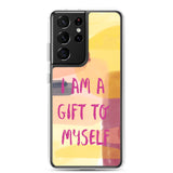 Samsung Mobile Case "I am a Gift to Myself" motivational Phone Case