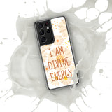 Samsung Mobile Case " I am Divine Energy" Motivational Phone Case