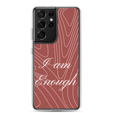 Samsung Mobile Case " I am Enough" Affirmative quote Phone Case