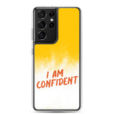 Samsung Mobile Case "I am Confident"  Samsung Galaxy phone case