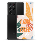 Samsung Mobile Case "I am FREE" Motivational Phone Case