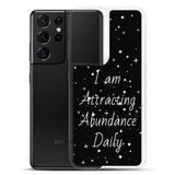 Samsung Galaxy Case "I am Attracting abundance, Daily" Motivational Quote phone Case