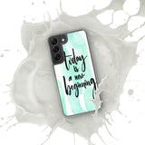 Samsung Mobile Case Case "Today is a new beginning" Inspiring Samsung Phone Case