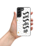 Samsung mobile  Case " Positive mind, Positive life" inspirational Phone Case