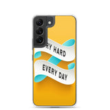 Samsung Mobile Case "Try Hard Everyday" Motivational Phone Case