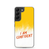 Samsung Mobile Case "I am Confident"  Samsung Galaxy phone case