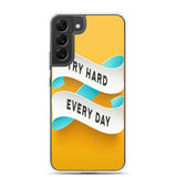 Samsung Mobile Case "Try Hard Everyday" Motivational Phone Case