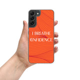 Samsung Mobile Case " I Breathe Confidence" Motivational Phone case