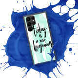 Samsung Mobile Case Case "Today is a new beginning" Inspiring Samsung Phone Case
