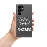 Samsung Mobile Case "I was Created to Create" Motivational Phone Case