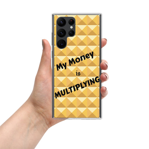 Samsung Galaxy Phone Case "My Money is Multiplying" Positive quote Mobile Case