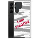 Samsung Phone Case "I am Positive" Motivational Mobile Case