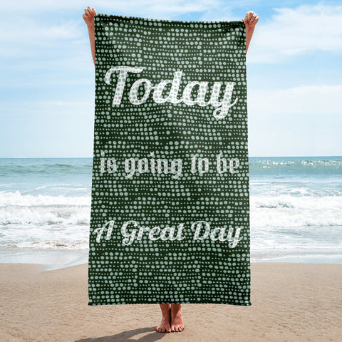 Motivational Towel "Today is a Great Day"  Customized  Law of Affirmation Beach Towel