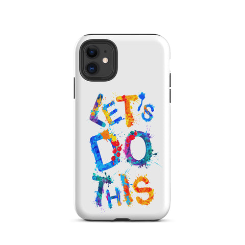 Motivational iPhone case, Tough Mobile phone case "Let's Do this"