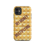 Motivational iPhone Case, Durable Crack proof iPhone Case , Tough iPhone case "My Money is Multiplying"