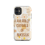 Durable Crack proof iPhone Case, Law of Affirmation Mobile case Tough iPhone case "I am fully capable of success"