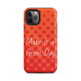 Motivational iPhone case, law of attraction Phone case  "Make it  a Great Day!" Tough Mobile case Case