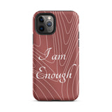 Motivational   iPhone Case, Tough iPhone case, Law of Affirmation Mobile case, "i am Enough"