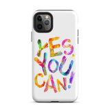 Motivational iPhone case, Tough Mobile case " Yes You Can"
