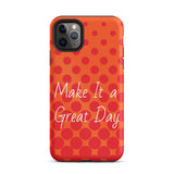 Motivational iPhone case, law of attraction Phone case  "Make it  a Great Day!" Tough Mobile case Case