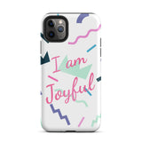 Motivational iPhone Case, Law of Affirmation iPhone Case, Tough iPhone case "I am Joyful"