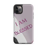 Tough iPhone case,  Law of Affirmation Mobile case, Durable Crack proof iPhone  Case  "I am Blessed"