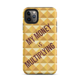 Motivational iPhone Case, Durable Crack proof iPhone Case , Tough iPhone case "My Money is Multiplying"