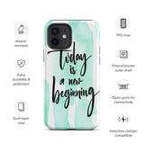 Inspiring quote iPhone Case, Durable Tough mobile phone case "Today is a new beginning"