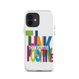 Motivational iPhone Case, Tough iPhone case "Think Positive"