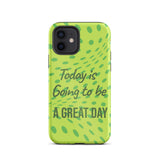 Motivational iPhone case, Law of Affirmation iPhone Case, Tough iPhone Case "Today is going to be a Great day"