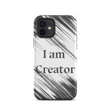 Tough Durable iPhone case "I am Creator" Motivational iPhone Case