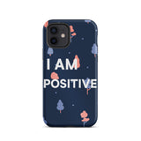 Motivational iPhone Case, law of Affirmation Mobile Case, Tough iPhone case "I am Positive"