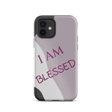 Tough iPhone case,  Law of Affirmation Mobile case, Durable Crack proof iPhone  Case  "I am Blessed"