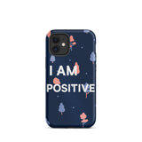 Motivational iPhone Case, law of Affirmation Mobile Case, Tough iPhone case "I am Positive"