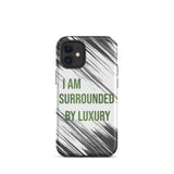 Durable Crack proof iPhone  Case "I am surrounded by Luxury" Motivational  Mobile Case