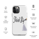 Motivational iPhone case, Law of affirmation Tough hardwearing  iPhone case "Think Big"