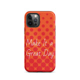 Motivational iPhone case, law of attraction Phone case  "Make it  a Great Day!" Tough Mobile case Case