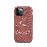 Motivational   iPhone Case, Tough iPhone case, Law of Affirmation Mobile case, "i am Enough"