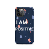 Motivational iPhone Case, law of Affirmation Mobile Case, Tough iPhone case "I am Positive"