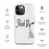 Motivational iPhone case, Law of affirmation Tough hardwearing  iPhone case "Think Big"