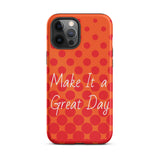 Motivational iPhone case, law of attraction Phone case  "Make it  a Great Day!" Tough Mobile case Case