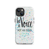 Motivational iPhone Case, Tough Mobile protective  phone case " Be a voice"