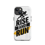 Positive Quote iPhone case, Durable Tough iPhone case " Rise and Run"