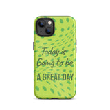 Motivational iPhone case, Law of Affirmation iPhone Case, Tough iPhone Case "Today is going to be a Great day"