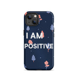 Motivational iPhone Case, law of Affirmation Mobile Case, Tough iPhone case "I am Positive"